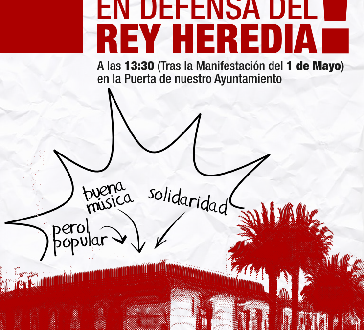 CÓRDOBA. EL REY HEREDIA NO SE CIERRA. 1º DE MAYO 13:30 EN EL AYUNTAMIENTO.