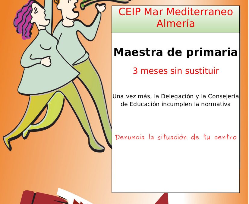 Tres meses sin sustituir a una maestra de primaria en Almería. Vergonzoso
