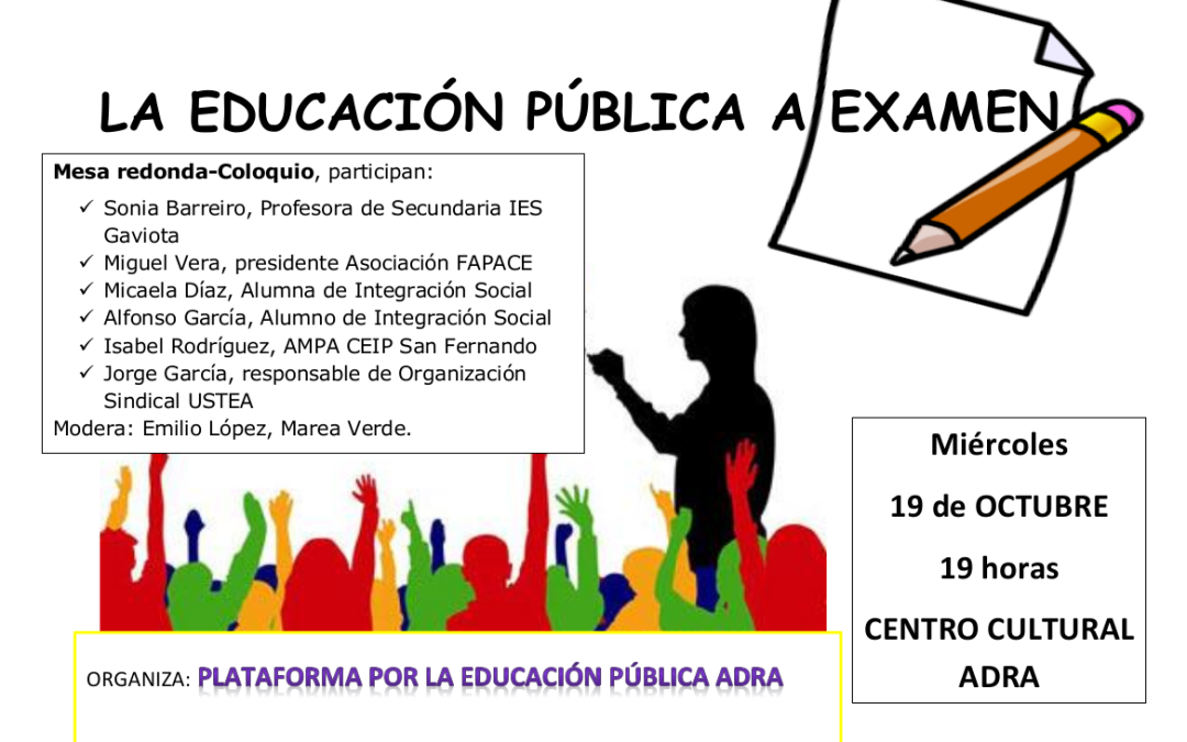 Mesa redonda en Adra «La educación pública a examen» el miércoles 19 de octubre