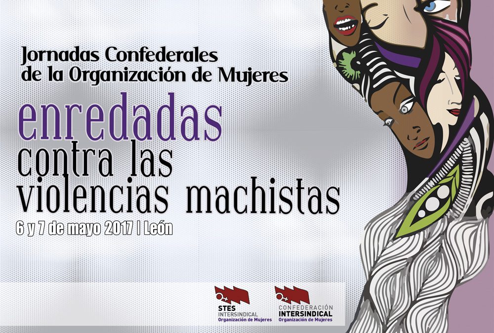 Jornadas Confederales de la Organización de Mujeres: «Enredadas contra las violencias machistas»