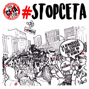 STOP CETA. La Democracia y los Servicios Públicos no se venden… ¡SE DEFIENDEN!