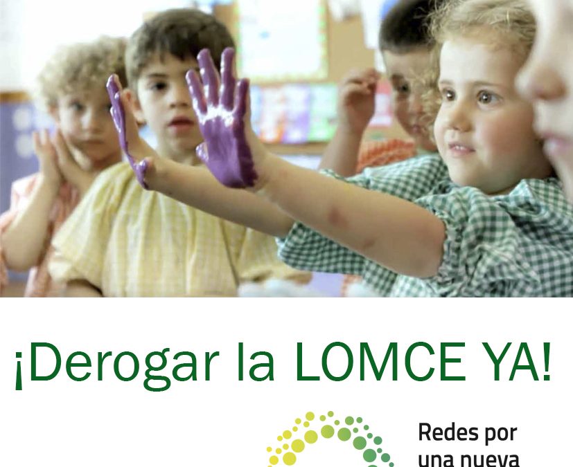 ¡¡Derogar la LOMCE ya!!