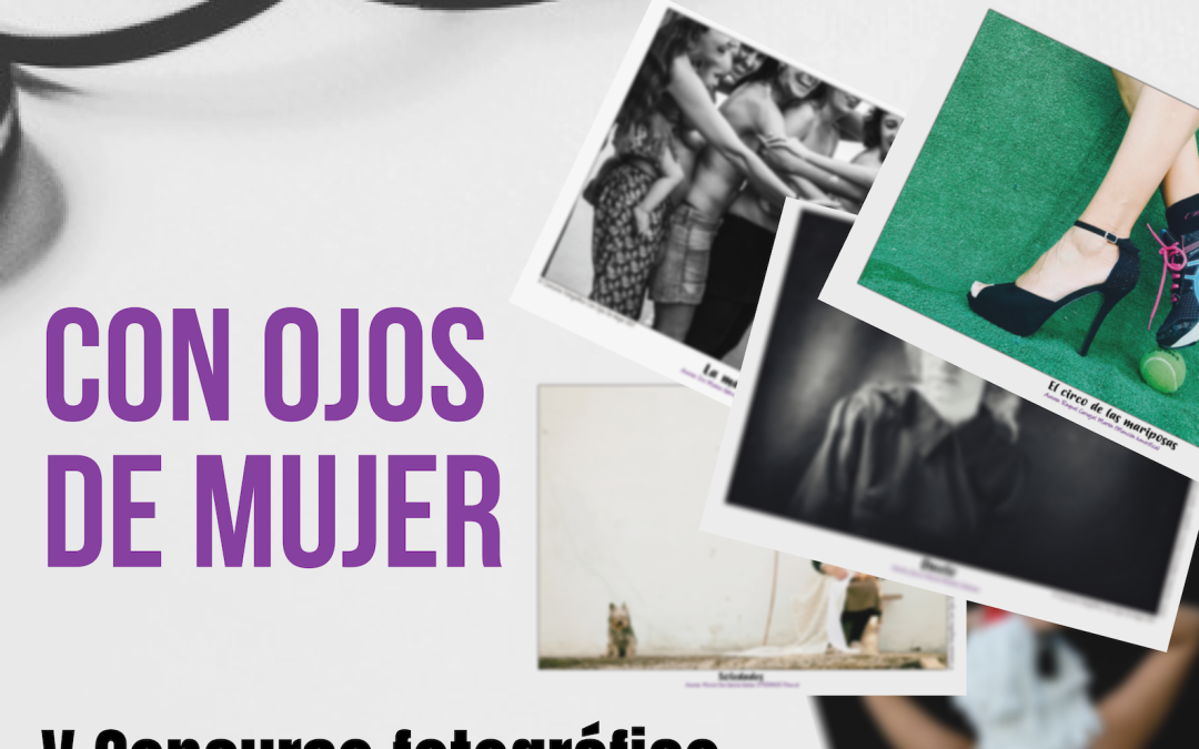 V Concurso Fotográfico «Con Ojos de Mujer»