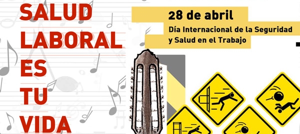 28 de abril, Día Internacional de la Seguridad y Salud en el Trabajo 2019
