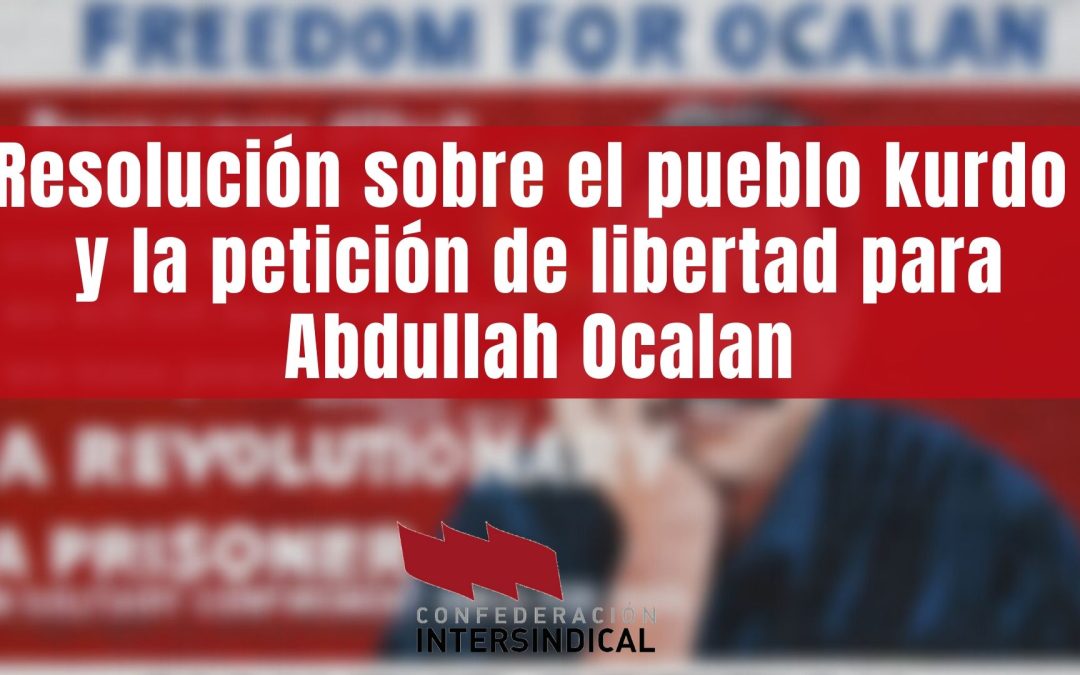 Resolución sobre el pueblo kurdo  y la petición de libertad para Abdullah Ocalan
