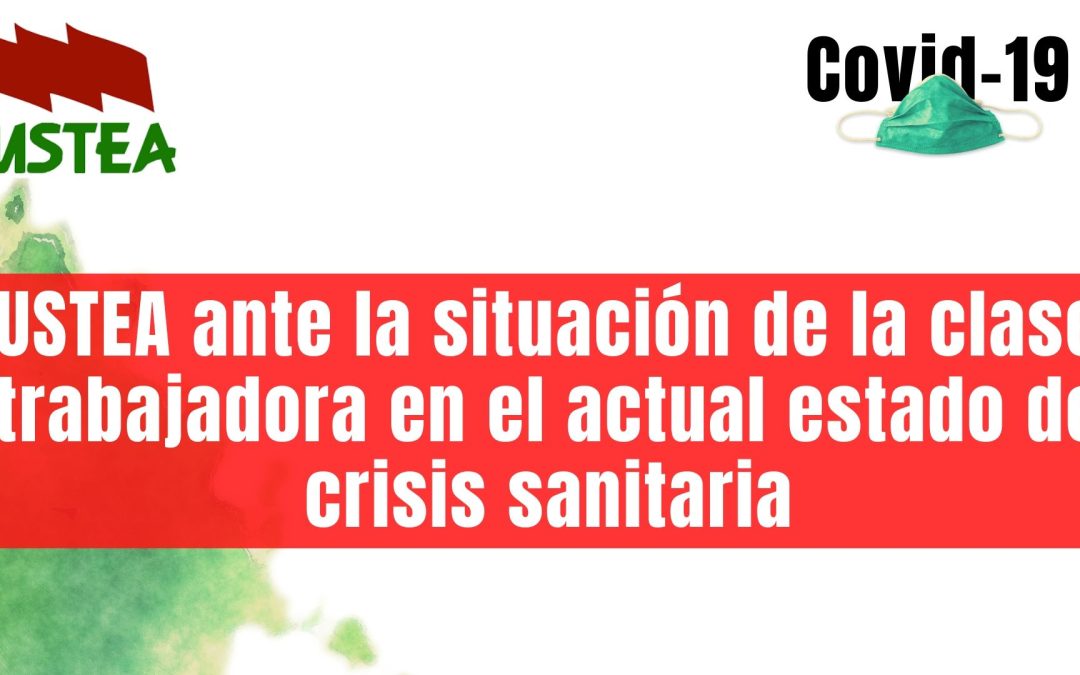 USTEA ante la situación de la clase trabajadora en el actual estado de crisis sanitaria