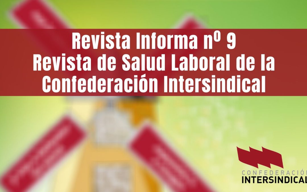 Nº9 de la revista Informa. Revista de Salud Laboral de la Confederación Intersindical