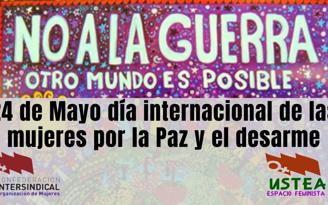 24 de Mayo día internacional de las mujeres por la Paz y el desarme