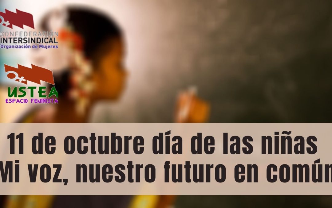 11 de octubre día de las niñas, “Mi voz, nuestro futuro en común”