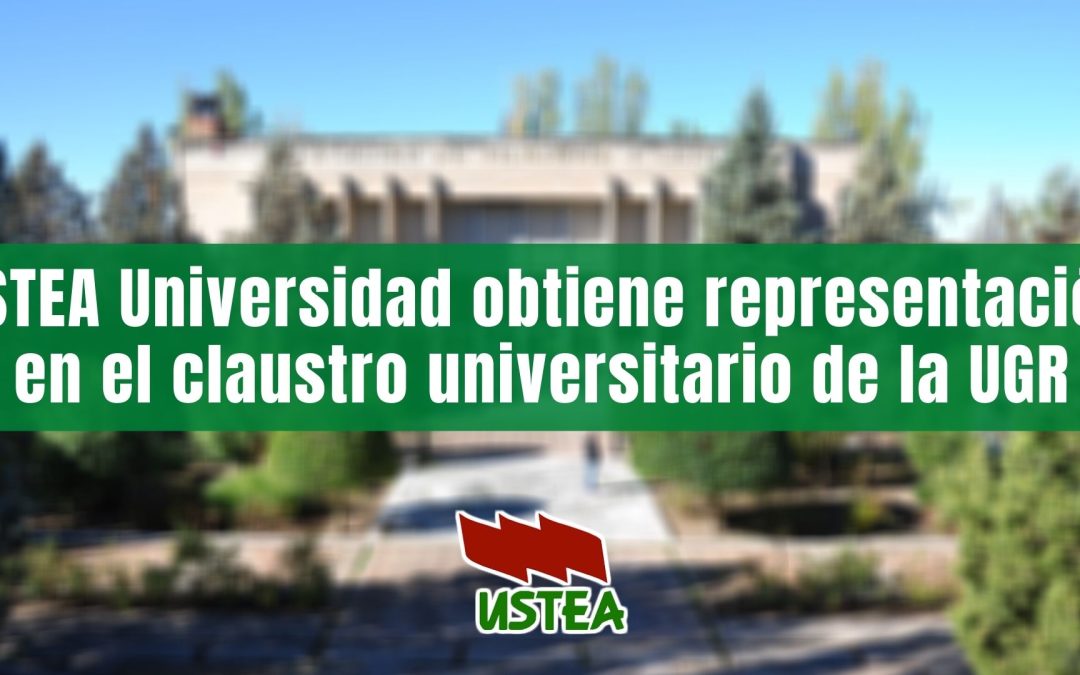 USTEA Universidad obtiene representación en el claustro universitario de la UGR