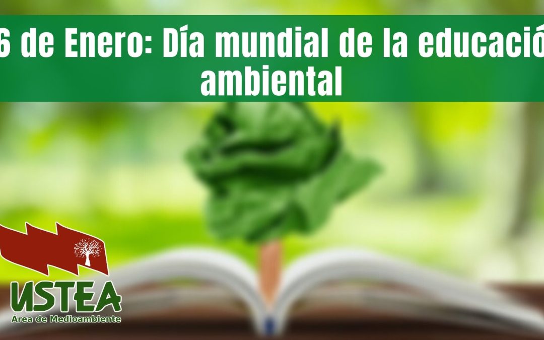 26 de Enero: Día mundial de la educación ambiental