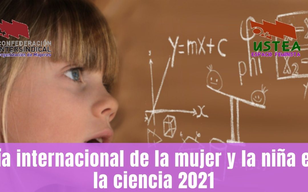11 de febrero: Día internacional de la mujer y la niña en la ciencia 2021