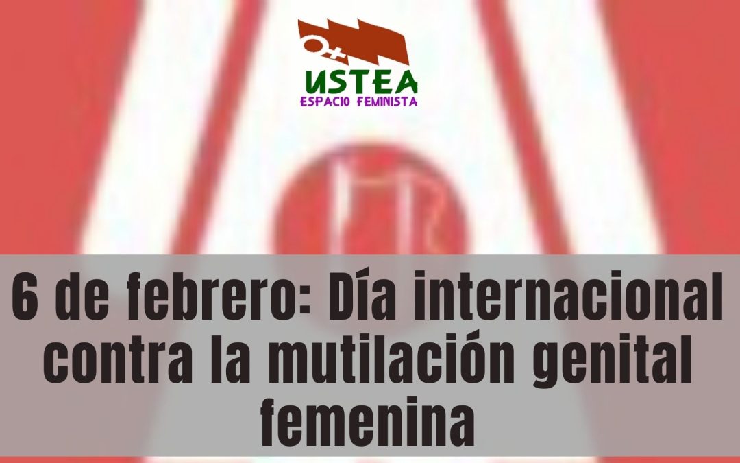 6 de febrero: Día internacional contra la mutilación genital femenina