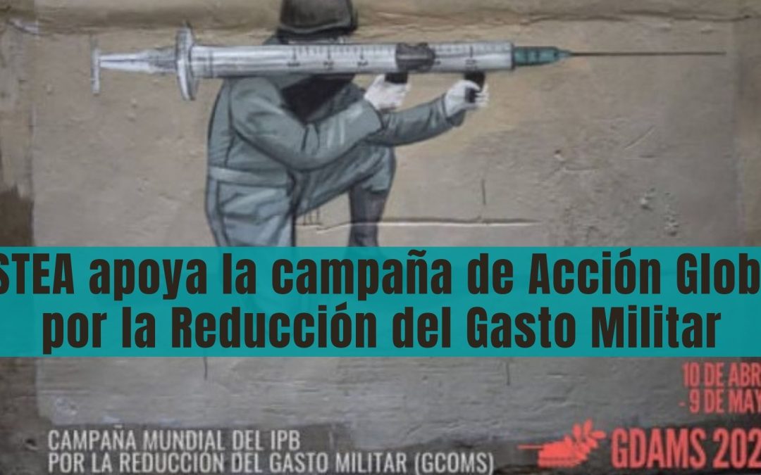USTEA apoya la campaña de Acción Global por la Reducción del Gasto Militar
