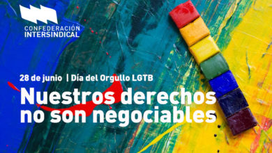 28 de junio. Día del Orgullo LGTB. Nuestros derechos no son negociables