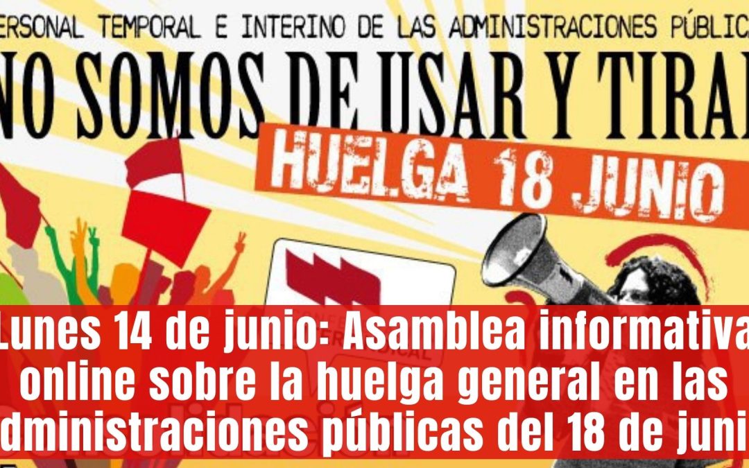 La Confederación Intersindical convocan ASAMBLEA informativa online sobre la HUELGA GENERAL del personal temporal e interino de las Administraciones Públicas