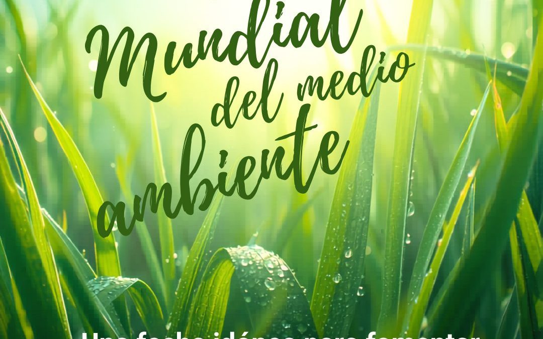 5 de junio. Día Mundial del Medioambiente